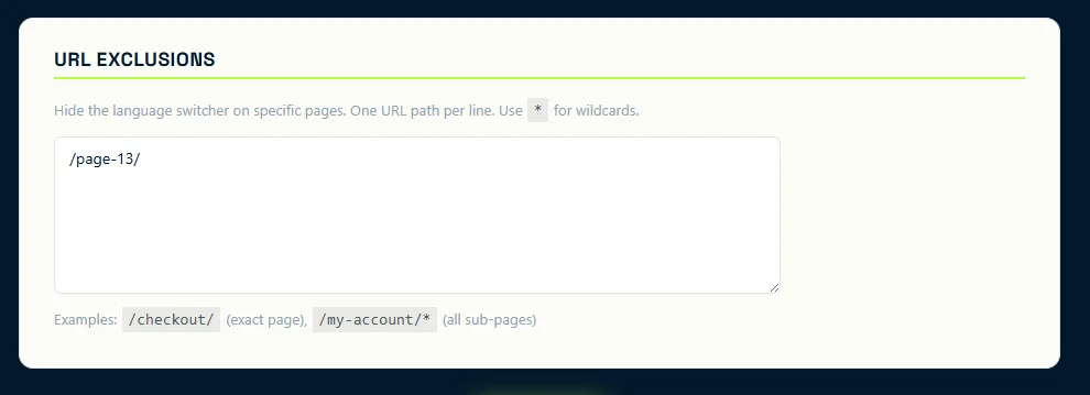 You can even exclude the switcher from certain pages of your choice.
